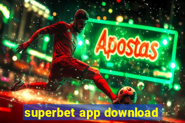 superbet app download